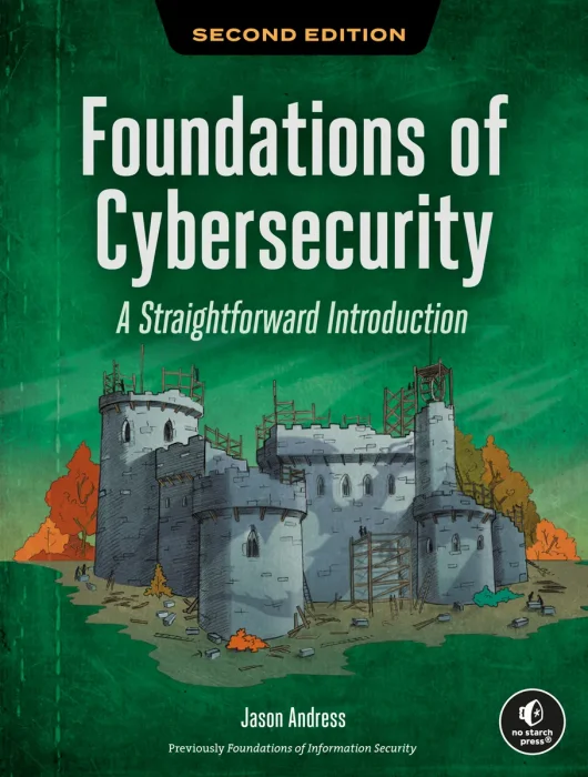 Foundations of Cybersecurity: A Straightforward Introduction, 2nd Edition