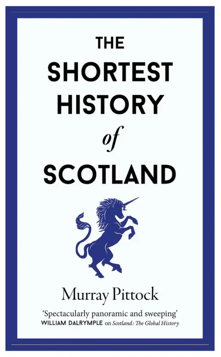 The Shortest History of Scotland (Shortest Histories)