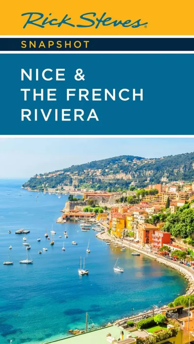 Rick Steves Snapshot Nice & the French Riviera, 4th Edition
