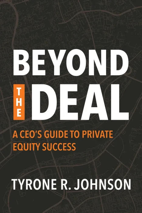 Beyond the Deal: A CEO's Guide to Private Equity Success