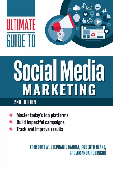 Ultimate Guide to Social Media Marketing, 2nd Edition