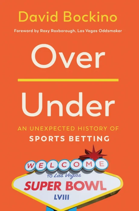Over/Under: An Unexpected History of Sports Betting