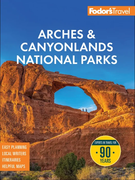 Fodor's InFocus Arches & Canyonlands National Parks: with Moab (Full-color Travel Guide)