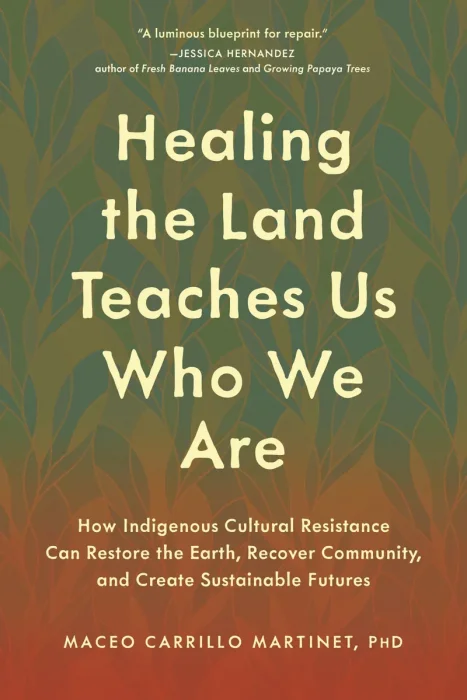 Healing the Land Teaches Us Who We Are