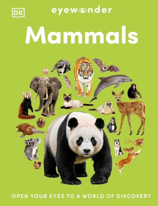 Eyewonder Mammals: Open Your Eyes to a World of Discovery (Eye Wonder)
