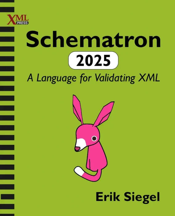 Schematron 2025: A Language for Validating XML