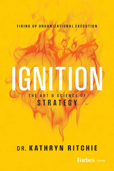 Ignition: The Art & Science of Strategy