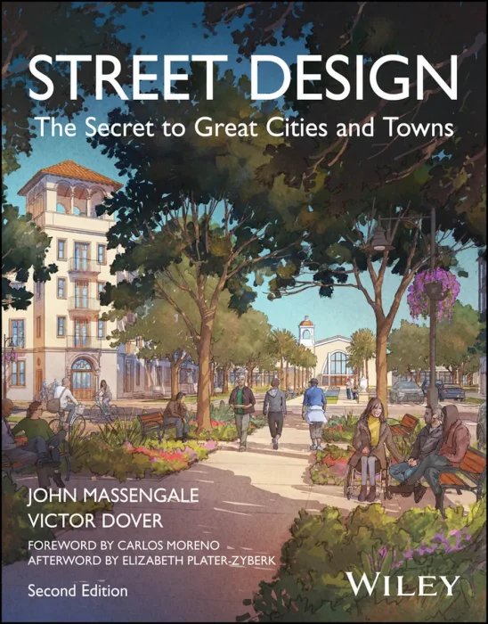 Street Design: The Secret to Great Cities and Towns, 2nd Edition