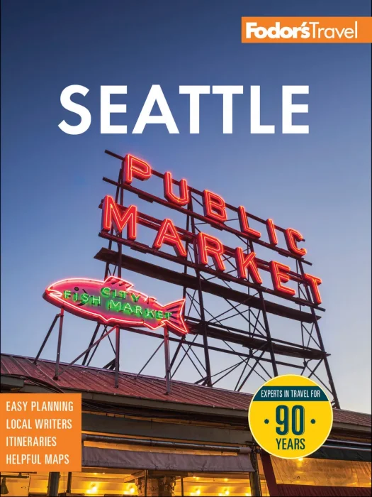 Fodor's Seattle (Full-color Travel Guide), 9th Edition