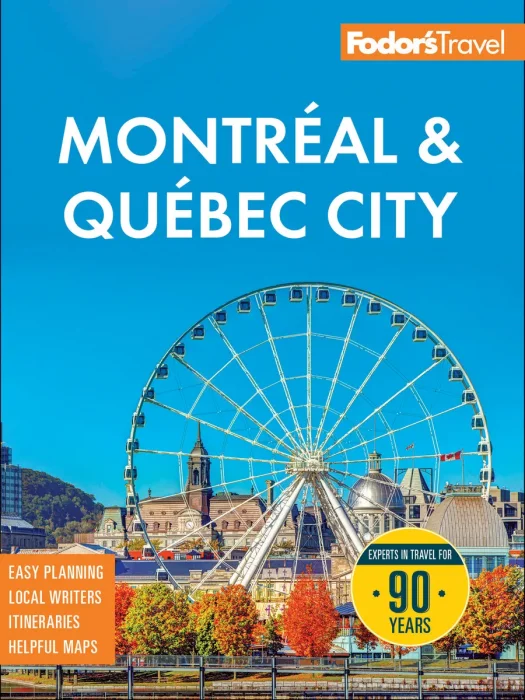 Fodor's Montreal & Quebec City (Full-color Travel Guide), 33rd Edition