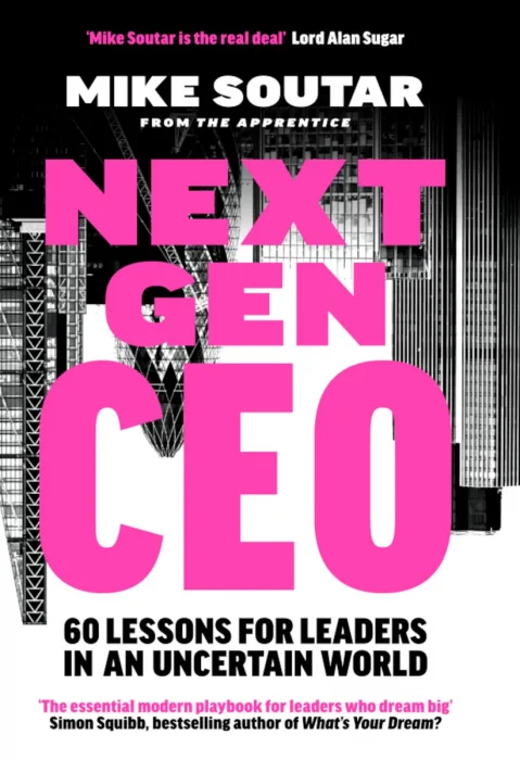 Next Gen CEO: 60 Lessons for Leaders in an Uncertain World