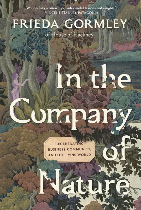 In the Company of Nature: Regenerating Business, Community and the Living World