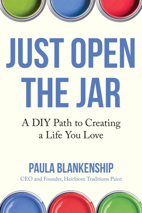 Just Open the Jar: A DIY Path to Creating a Life You Love