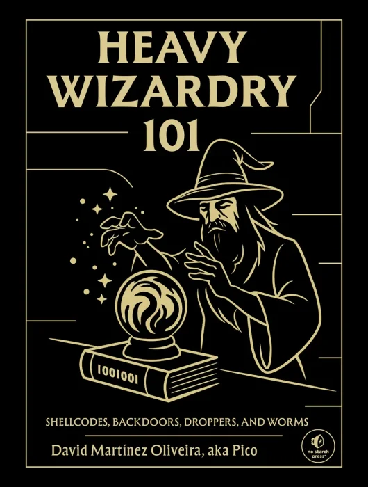 Heavy Wizardry 101: Shellcodes, Backdoors, Droppers, and Worms