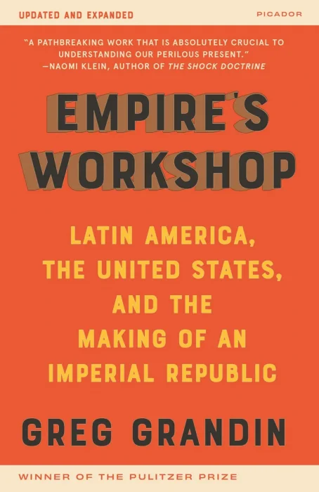 Empire's Workshop: Latin America, the United States, and the Rise of the New Imperialism, 2nd Edition