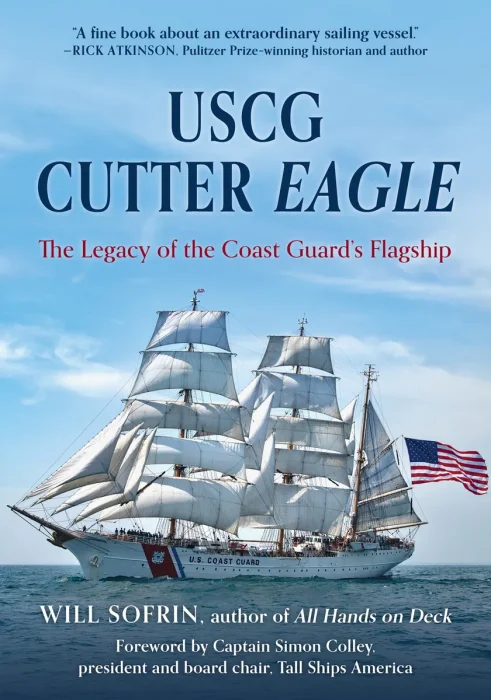 USCG Cutter Eagle: The Legacy of the Coast Guard's Flagship
