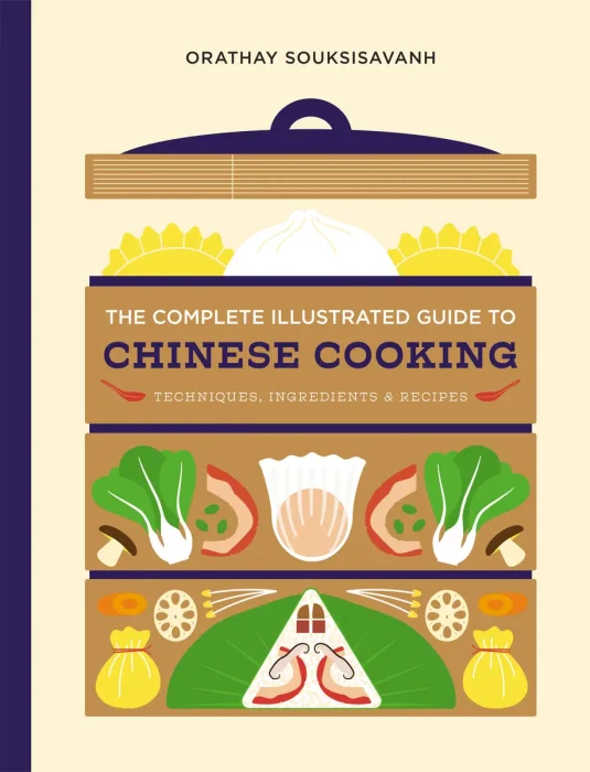 The Complete Illustrated Guide to Chinese Cooking: Techniques, Ingredients & Recipes