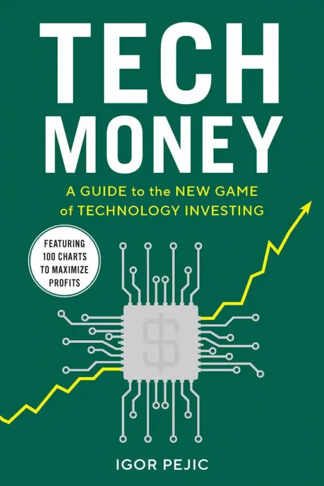 Tech Money: Master Technology Investing in 100 Charts