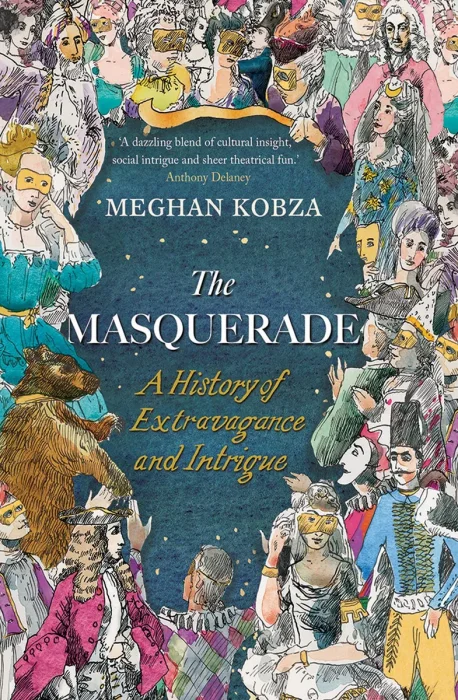 The Masquerade: A History of Extravagance and Intrigue