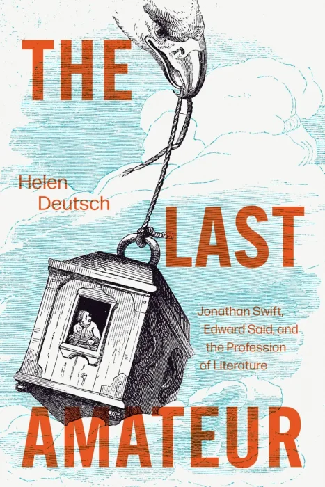 The Last Amateur: Jonathan Swift, Edward Said, and the Profession of Literature