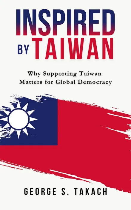 Inspired by Taiwan: Why Supporting Taiwan Matters for Global Democracy