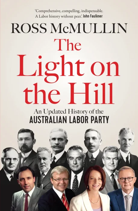 The Light on the Hill: An Updated History of the Australian Labor Party