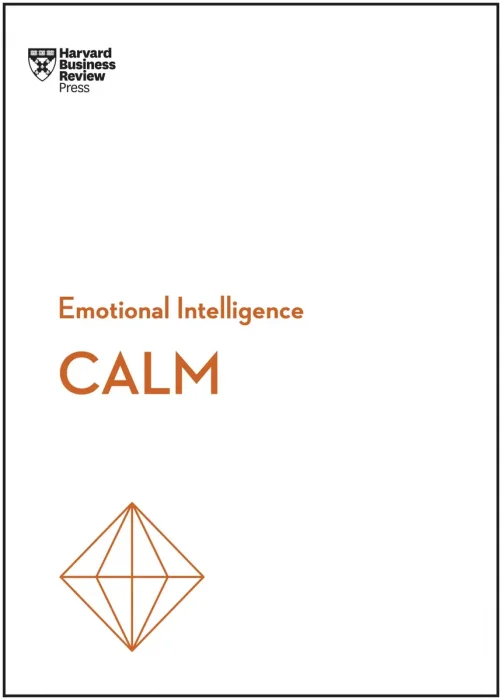 Calm (HBR Emotional Intelligence)