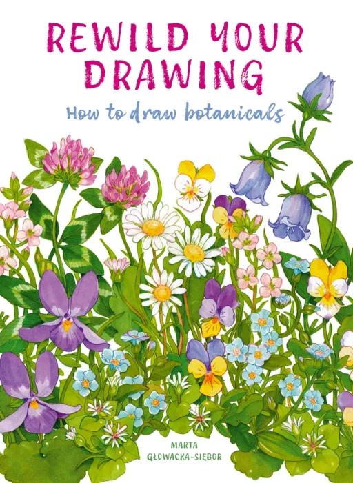 Rewild Your Drawing: How to draw botanicals