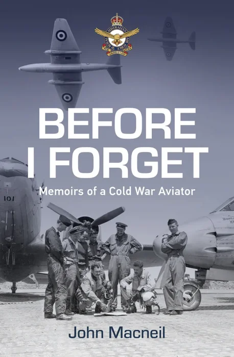 Before I Forget: Memoirs of a Cold War Aviator