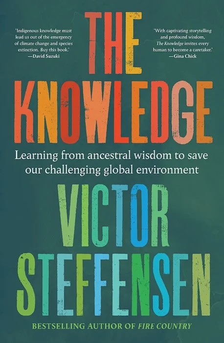 The Knowledge: Learning from ancestral wisdom to save our challenging global environment