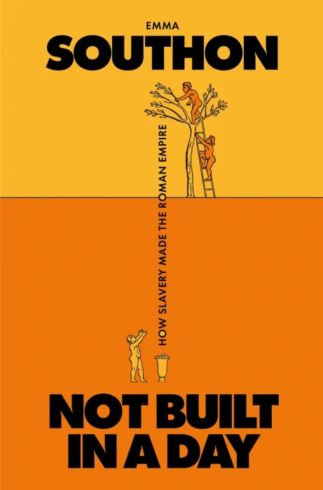 Not Built in a Day: How Slavery Made the Roman Empire