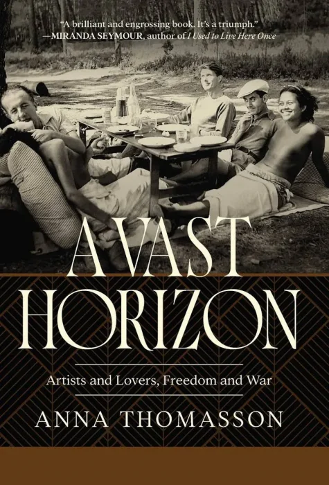 A Vast Horizon: Artists and Lovers, Freedom and War