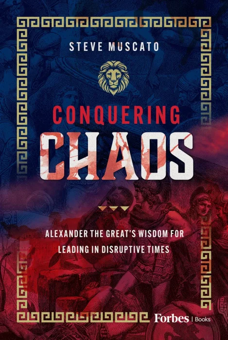 Conquering Chaos: Alexander the Great's Wisdom for Leading in Disruptive Times