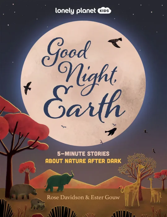 Lonely Planet Kids Good Night, Earth: 5-Minute Stories About Nature After Dark