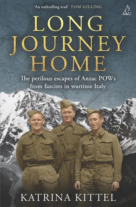Long Journey Home: The perilous escapes of Anzac POWs from fascists in wartime Italy