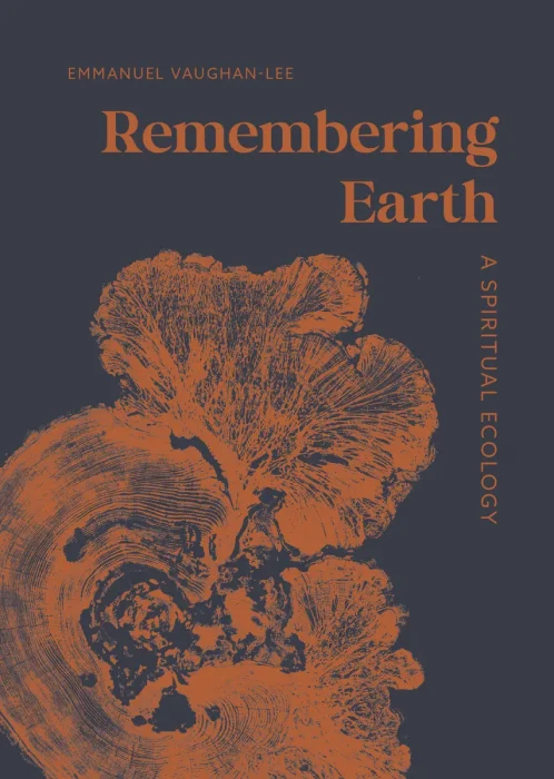 Remembering Earth: A Spiritual Ecology