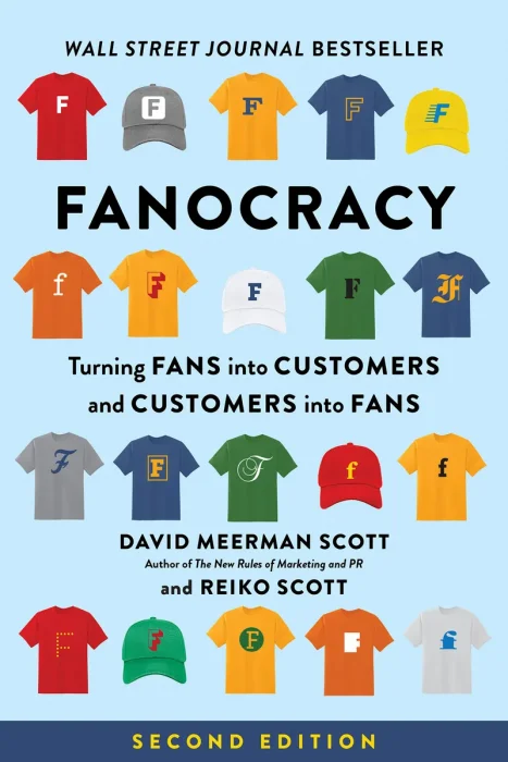 Fanocracy: Turning Fans into Customers and Customers into Fans, 2nd Edition