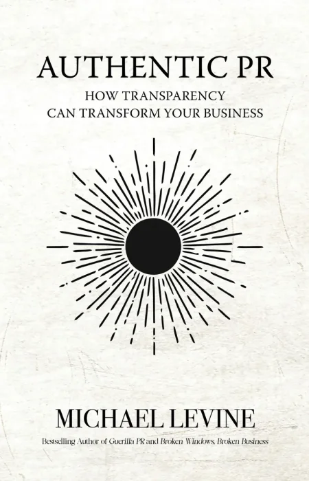 Authentic PR: How Transparency Can Transform Your Business