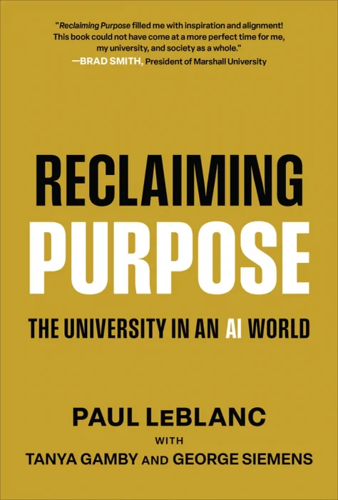 Reclaiming Purpose: The University in an AI World