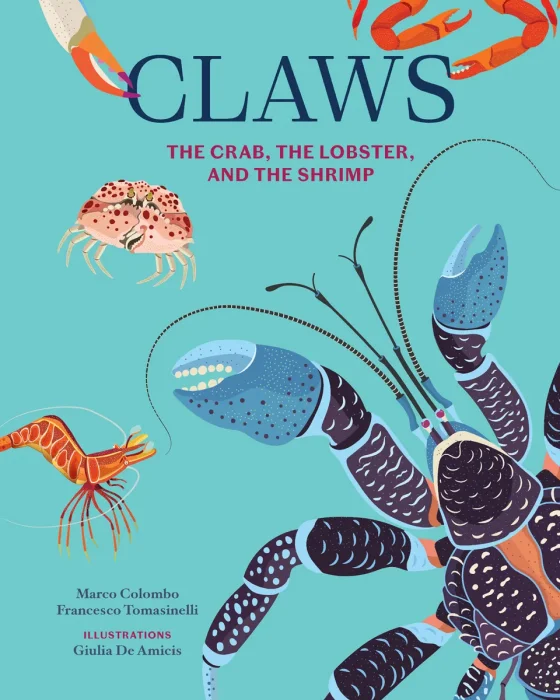 Claws: The Crab, the Lobster, and the Shrimp