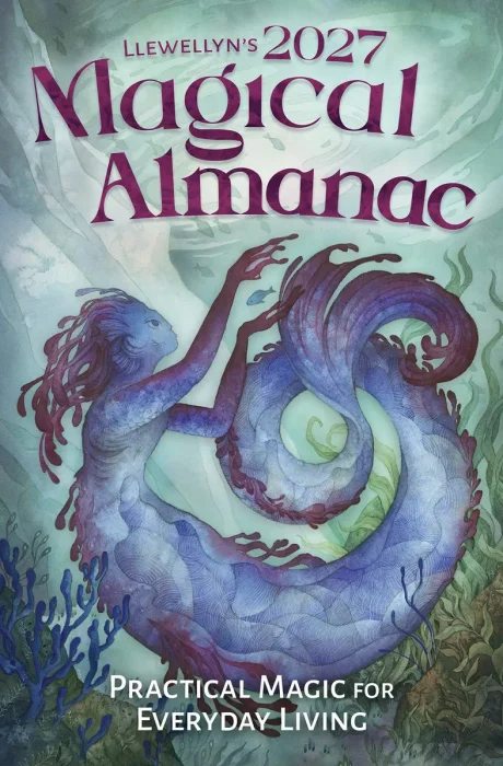 Llewellyn's 2027 Magical Almanac: Practical Magic for Everyday Living (Llewellyn's 2027 Calendars, Almanacs & Datebooks)