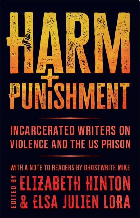 Harm and Punishment: Incarcerated Writers on Violence and the US Prison