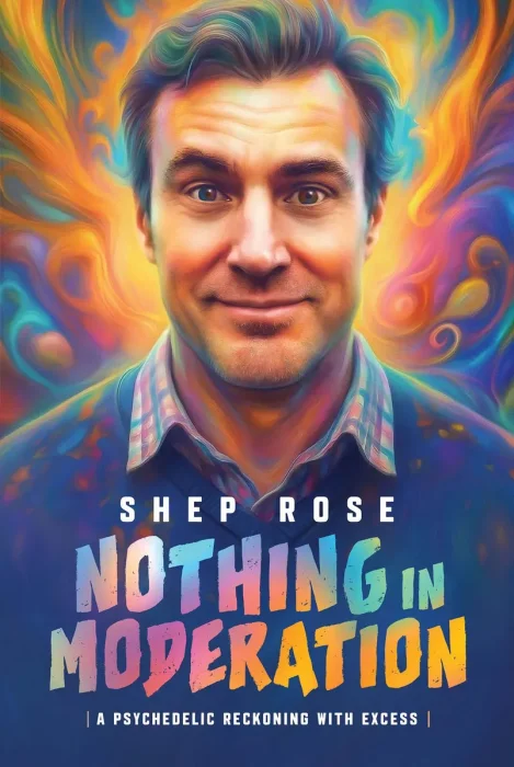 Nothing in Moderation: A Psychedelic Reckoning With Excess