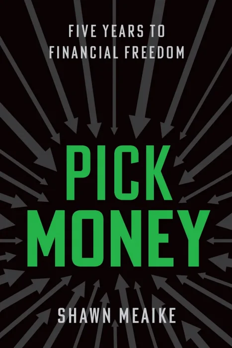 Pick Money: Five Years to Financial Freedom