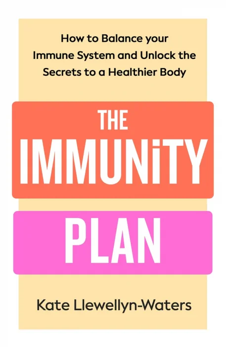 The Immunity Plan: How to Balance Your Immune System and Unlock the Secrets to a Healthier Body