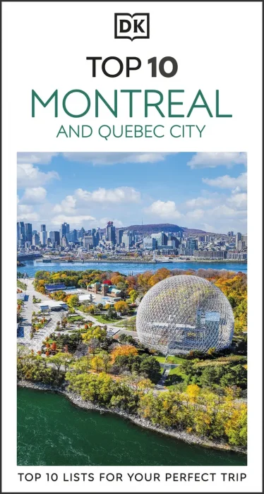 DK Top 10 Montreal and Quebec City: Top 10 lists for your perfect trip, plus an all-weather folded map (Pocket Travel Guide)