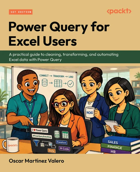 Power Query for Excel Users: A practical guide to cleaning, transforming, and automating Excel data with Power Query