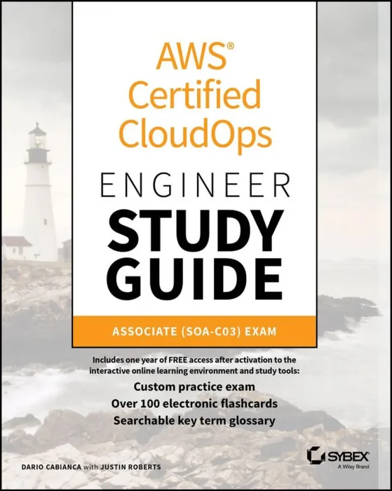 AWS Certified CloudOps Engineer Study Guide: Associate (SOA-C03) Exam (Sybex Study Guide)