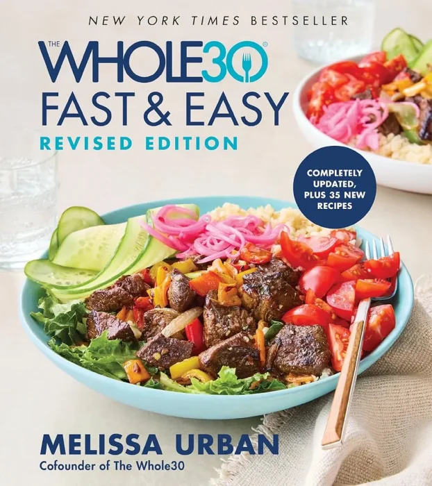 The Whole30 Fast & Easy Cookbook, Revised Edition
