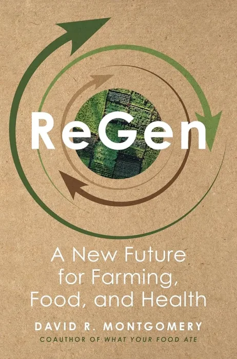 ReGen: A New Future for Farming, Food, and Health